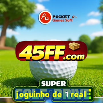 joguinho de 1 real